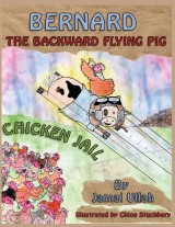 Bernard the Backward-flying Pig in 'Chicken Jail'