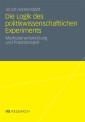 Die Logik des politikwissenschaftlichen Experiments