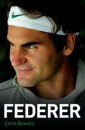 Federer - The Biography of Roger Federer