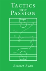 Tactics not Passion