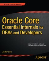 Oracle Core: Essential Internals for DBAs and Developers
