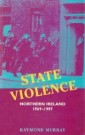 State Violence: Northern Ireland 1969-1997