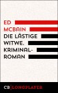 Ed McBain: Die lästige Witwe. Kriminalroman aus dem 87. Polizeirevier