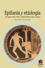 Epifanía y etiología. Ensayos sobre religiosidad griega