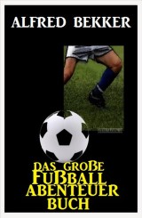 Das große Fußball Abenteuer Buch
