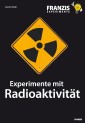 Experimente mit Radioaktivität