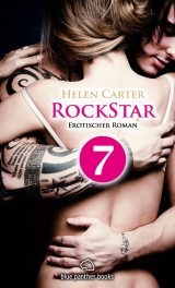 Rockstar | Band 1 | Teil 7 | Erotischer Roman