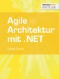 Agile Architektur mit .NET - Grundlagen und Best Practices