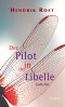 Der Pilot in der Libelle