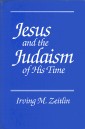 Jesus and the Judaism of His Time