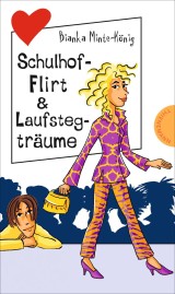 Freche Mädchen - freche Bücher!: Schulhof-Flirt & Laufstegträume