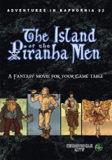 Adventures in Kaphornia 02 - The Island of the Piranha Men