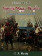 Among Malay Pirates -  a Tale of Adventure and Peril