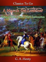 A March on London -  Being a Story of Wat Tyler's Insurrection