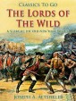 The Lords of the Wild / A Story of the Old New York Border