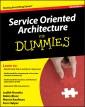 Service Oriented Architecture (SOA) For Dummies