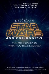 The Ultimate Star Wars and Philosophy