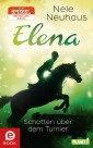 Elena - Ein Leben für Pferde 3: Schatten über dem Turnier
