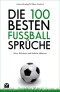 Die 100 besten Fußball-Sprüche