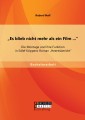 "Es blieb nicht mehr als ein Film ...": Die Montage und ihre Funktion in Edlef Köppens Roman "Heeresbericht"