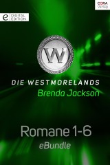 Die Westmorelands - Romane 1-6