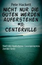 Nicht nur die Guten werden auferstehen #11: Centerville