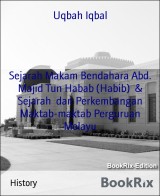 Sejarah Makam Bendahara Abd. Majid Tun Habab (Habib)  & Sejarah  dan Perkembangan Maktab-maktab Perguruan Melayu