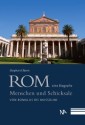 Rom - eine Biografie