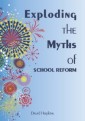 EBOOK: Exploding the Myths of School Reform