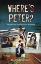 Where's Peter? Unraveling The Falconio Mystery