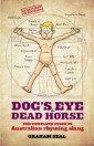 Dog's Eye and Dead Horse