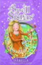 Spell Sisters: Isabella the Butterfly Sister