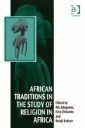 African Traditions in the Study of Religion in Africa