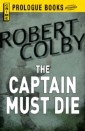 Captain Must Die