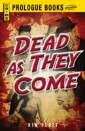 Dead As They Come