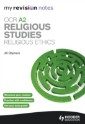 My Revision Notes: OCR A2 Religious Studies: Religious Ethics
