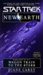 New Earth Book One:wagon Train To The Stars