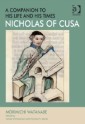 Nicholas of Cusa - A Companion to his Life and his Times