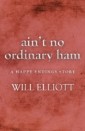 Ain't No Ordinary Ham - A Happy Endings Story