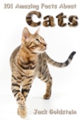 101 Amazing Facts About Cats