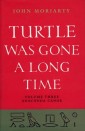 Turtle Was Gone a Long Time Volume 3