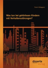 Was tun bei gehörlosen Kindern mit Verhaltensstörungen?