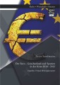Der Euro - Griechenland und Spanien in der Krise 2010 - 2012: Ursachen, Verlauf, Rettungskonzepte