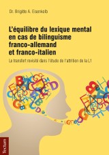 L'équilibre du lexique mental en cas de bilinguisme franco-allemand et franco-italien