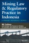 Mining Law and Regulatory Practice in Indonesia