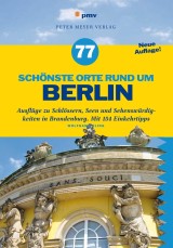 77 schönste Orte rund um Berlin