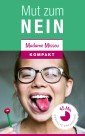 Mut zum "NEIN"! Warum es Frau nicht allen Recht machen sollte und wie dies gelingt.