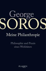 George Soros: Meine Philanthropie