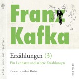 Franz Kafka * Erzählungen (3), Ein Landarzt und andere Erzählungen