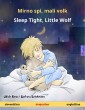 Mirno spi, mali volk - Sleep Tight, Little Wolf (slovenščina - angleščina)